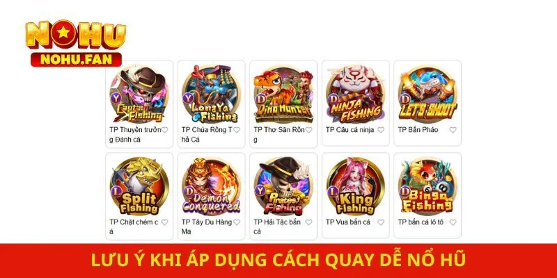Cách quay hũ dễ nổ Lưu ý khi áp dụng cách quay dễ nổ hũ