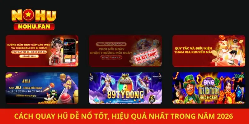 Cách Quay Hũ Dễ Nổ Tốt, Hiệu Quả Nhất Trong Năm 2026