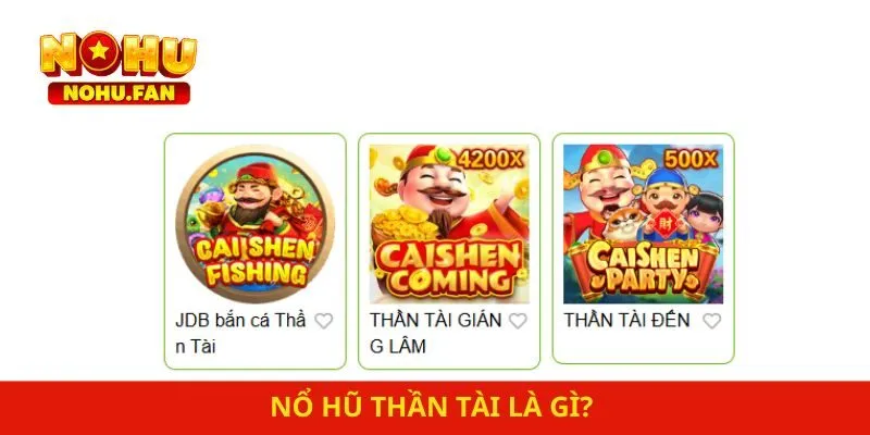 Nổ hũ thần tài là gì? 