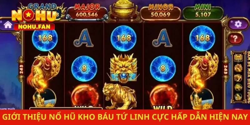 Giới thiệu nổ hũ kho báu tứ linh cực hấp dẫn hiện nay