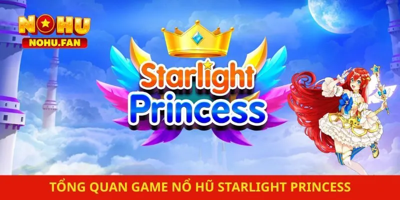 Tổng quan game nổ hũ Starlight Princess
