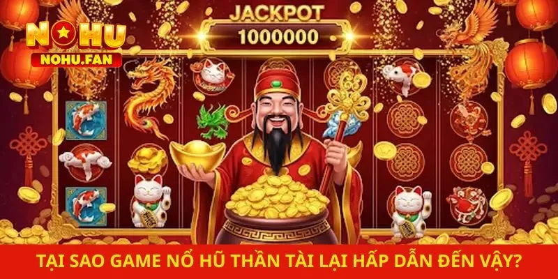 Cách Chơi Game Nổ Hũ Thần Tài Tại Nohu Dành Cho Người Mới